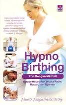 Hypno Birthing The Mongan Method