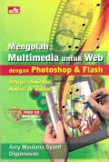 Mengolah Multimedia untuk Web dengan Photoshop & Flash + CD