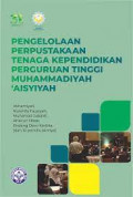 Pengelolaan perpustakaan tenaga kependidikan Perguruan Tinggi Muhammadiyah 'Aisyiyah