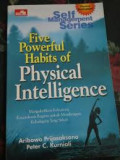Five Powerfull Habits of Physical Intelligence : mengaktifkan kekuatan kecerdasan ragawi untuk membangun kehidupan yang sehat