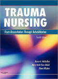 Trauma Nursing ; From Resuscitation Through Rehabilitation