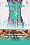 Disrupsi digital dan masa depan rekam medis: Kajian Peraturan Menteri Kesehatan nomor 24 tahun 2022 tentang rekam medis elektronik)