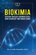 Biokimia: dasar-dasar biomolekul dan konsep metabolisme