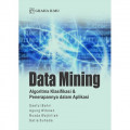 Data Mining: Algoritma Klasifikasi & Penerapannya dalam Aplikasi