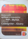 Membuat sendiri aplikasi e-commerce dengan PHP & MySQL menggunakan Codelgniter & Jquery + CD