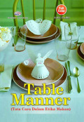 Table Manner (Tata Cara Dalam Etika Makan)