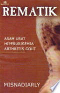 Rematik: Asam Urat-Hiperurisemia, Arthritis Gout