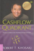 Rich Dad's Cashflow Quadrant: Panduan Untuk Meraih Kebebasan keuangan