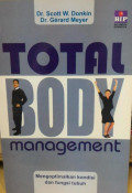 Total Body Management ; mengoptimalkan konsisi dan fungsi tubuh