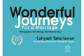 Wonderful Journeys For A Marriage: Manyiapkan Diri Menuju Pernikahan Suci.