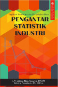 Aplikasi Komputer dan Pengolahan Data: Pengantar Statistika Industri;