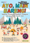 Ayo, Main Bareng!, Inspirasi permainan edukatif orangtua bersama anak sesuai usia