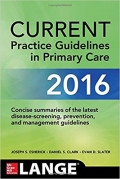 Current Practice Guindelines in Primary Care 2016: Concise summaries of the latest disease-screening, prevention and management guidelines