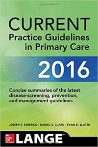 Current Practice Guindelines in Primary Care 2016: Concise summaries of the latest disease-screening, prevention and management guidelines