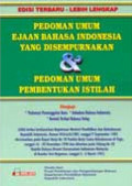 Pedoman Umum Ejaan Bahasa Indonesia Yang Disempurnakan & pedoman umum pembentukan istilah (Edisi terbaru)