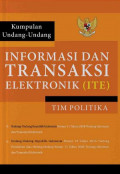 Kumpulan Undang-Undang Informasi dan Transaksi Elektronik (ITE)
