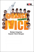 Orange Juice for Integrity: Belajar Integritas Kepada Tokoh Bangsa