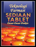 Teknologi Farmasi: Sediaan Tablet; Dasar-dasar praktis