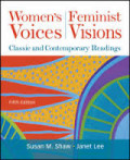 Women's Voices Feminist Visions: classic and contemporary readings