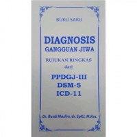Buku saku Diagnosis Gangguan Jiwa Rujukan Ringkas dari PPDGJ-III DSM-5 ICD-11