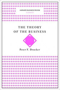 Harvard Business Review Classics: The Theory of the Business
