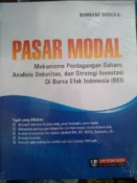 Pasar Modal: Mekanisme Perdagangan Saham, Analisis Sekuritas, dan Strategi Investasi di Bursa Efek Indonesia (BEI)
