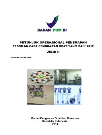 Petunjuk Operasional Penerapan Pedoman Cara Pembuatan Obat yang Baik 2012 Jilid 2 (POPP-04/CPOB/2014)