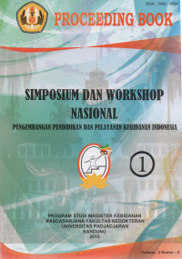 Image of Proceeding Book Simposium dan Workshop Nasional: Pengembangan Pendidikan dan Pelayanan Kebidanan Indonesia 1 dan 2