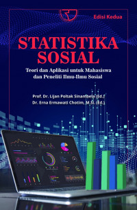 Statistika Sosial: Teori dan Aplikasi untuk Mahasiswa dan Peneliti Ilmu-Ilmu Sosial