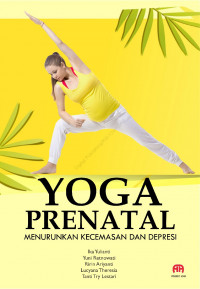 Yoga Prenatal Menurunkan Kecemasan Dan Depresi