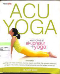 Acuyoga: Kombinasi Akupresur dan Yoga