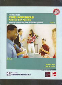 Pengantar Teori Komunikasi Analisis dan Aplikasi ; Introducing Communication Theory : Analysis and Application Buku 2 Jilid 2