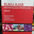Buku Ajar Hematologi-Onkologi Anak Edisi Revisi