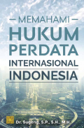 Memahami hukum perdata internasional Indonesia