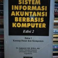 Sistem Informasi Berbasis Komputer : Konsep dasar dan Komponen Edisi 2