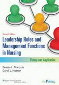 Leadership Roles and Management Functions in Nursing Theory and Application 7th edition