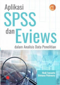 Aplikasi SPSS dan Eviews dalam analisis data penelitian