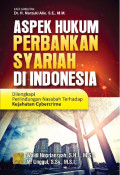 Aspek hukum perbankan syariah di Indonesia: Dilengkapi perlindungan nasabah terhadap kejahatan cybercrime