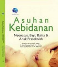 Asuhan Kebidanan: Neonatus, Bayi, Balita & Anak Prasekolah