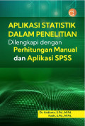 Aplikasi statistik dalam penelitian dilengkapi dengan perhitungan manual dan aplikasi spss