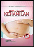 Buku Ajar Kehamilan untuk Mahasiswa dan Praktisi Keperawatan serta Kebidanan
