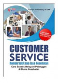 Customer Service Rumah Sakit dan Jasa Kesehatan: Cara Sukses Melayani Pelanggan di Dunia Kesehatan