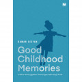 Good Childhood Memories: Usaha Meninggalkan Kenangan Baik Bagi Anak
