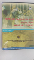 Problem Based Learning Seven Jump Steps in Tutorial