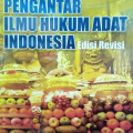 Pengantar Ilmu Hukum Adat Indonesia Edisi Revisi