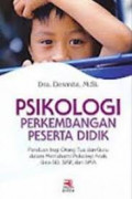 Psikologi Perkembangan Peserta Didik: Panduan Bagi Orang Tua dan Guru dalam Memahami Psikologi Anak Usia SD, SMP, dan SMA