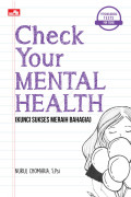 Psychological Tests for Teens: Check Your Mental Health (Kunci Sukses Meraih Bahagia)