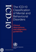 The ICD-10 Classification Of Mental and Behavior Disorders: Clinical Descriptions and Diagnostic Guidelines