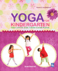 Yoga For Kindergarten: Yoga untuk Anak Taman Kanak-kanak