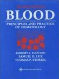 Blood ; Principles and Practice of Hematology